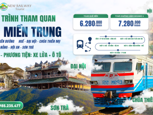 TOUR TÀU LỬA KHÁM PHÁ DI SẢN MIỀN TRUNG : QUẢNG BÌNH – QUẢNG TRỊ – HUẾ – ĐÀ NẴNG – HỘI AN